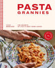 Pasta Grannies: The Official Cookbook