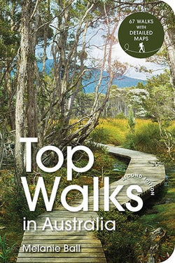 Top Walks in Australia 2nd edition is a completely updated guide featuring the best walking tracks across Australia.