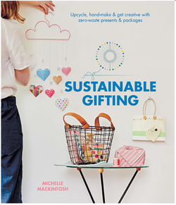 Michelle Mackintosh is on a mission to encourage people to reconnect with each other with thoughtful, creative and sustainable gifts. Put together with Michelle's beautiful aesthetic, Sustainable Gifting brings back the art of crafting packages with love and care.
