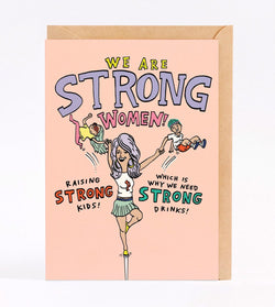 The Strong Women Card by Wally Paper Co is a super-fun mum card to tell her what a special super mama she is.  This gorgeous card is A6 (when folded), and blank inside.  * Drawn and printed in Melbourne, Australia  * Printed on beautiful, textured, 300 GSM paper. Sooooo nice to touch.  * It comes with a brown, recycled, Australian made envelope  * It measures 148mm high, and 105mm wide    * By Melbourne Illustrator Beck of Wally Paper Co